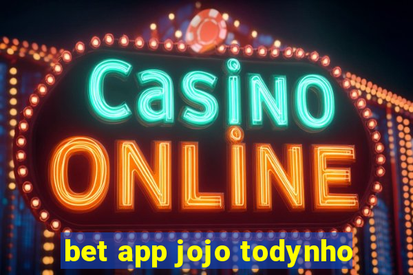 bet app jojo todynho